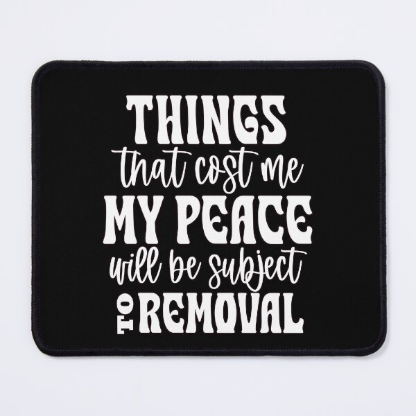 Item preview, Sarcastic Humor Things That Cost Me My Peace Will Be Subject designed and sold by fantasticdesign.