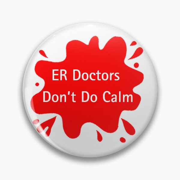 Aperçu de l'œuvre Les médecins des urgences ne font pas preuve de calme. Citation drôle de médecin créée et vendue par Red BloB.