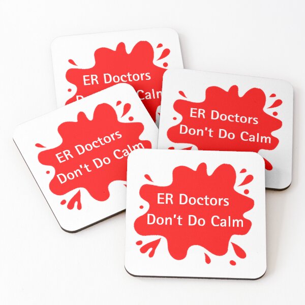 Item preview, ER Doctors Dont Do Calm Funny Doctor Quote designed and sold by Red BloB.