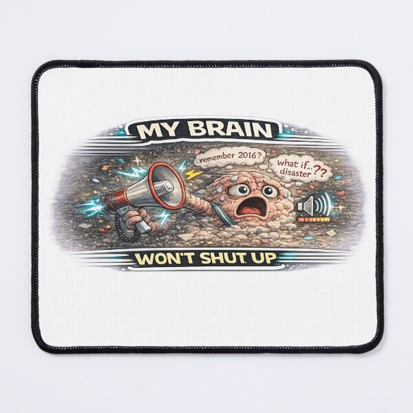 Item preview, My Brain Wont Shut Up Funny Overthinking Anxiety Meme designed and sold by FeralMindStudio.