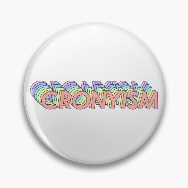 Item preview, CRONYISM designed and sold by oddwonders.