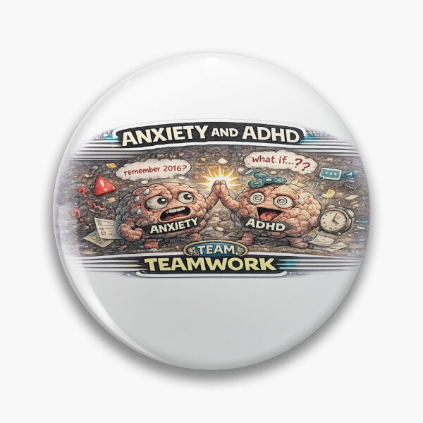 Item preview, Anxiety and ADHD Teamwork Funny Neurodivergent Meme Quote designed and sold by FeralMindStudio.