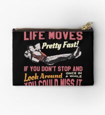 Save Ferris Quote, Life Moves Pretty fast, High School T Shirt Design Studio Pouch