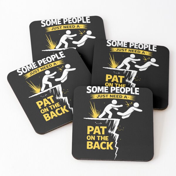 Item preview, Some People Just Need A Pat On The Back - Dark Humor Sarcasm designed and sold by WavesStation.