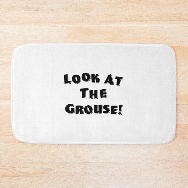 Item preview, Look At The Grouse! designed and sold by Normbot2000.