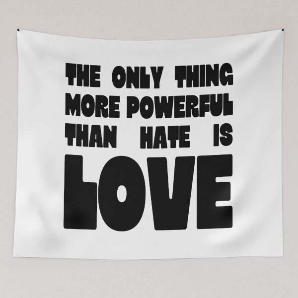 Item preview, The Only Thing More Powerful Than Hate Is Love designed and sold by Aesthetic Crew.