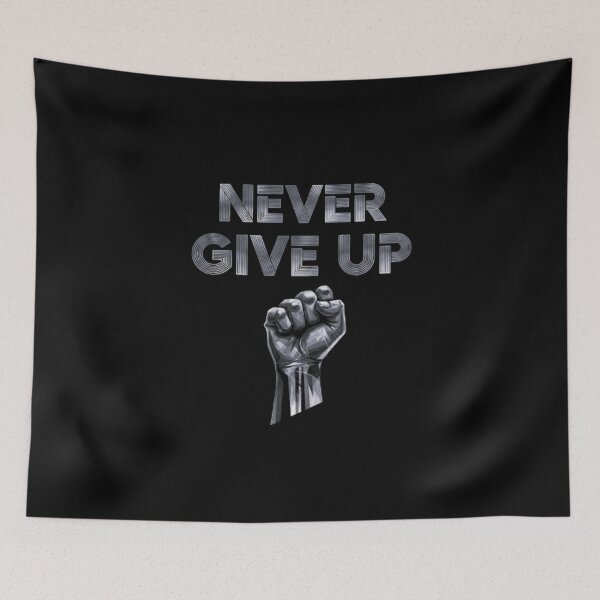 Item preview, NEVER GIVE UP designed and sold by WAKEUP!.