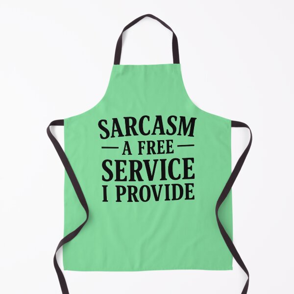 Item preview, Sarcasm A Free Service I Provide. Funny Sarcastic Quote. Witty Attitude designed and sold by DesignHouse07.