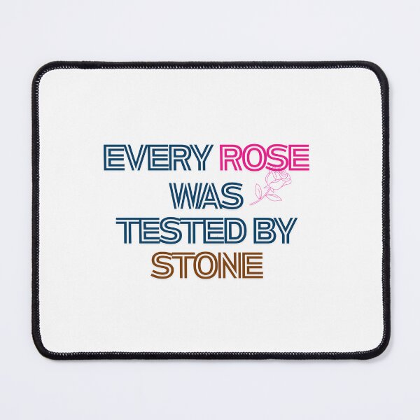 Item preview, Every Rose Was Tested by Stone Quote designed and sold by urchoice002.