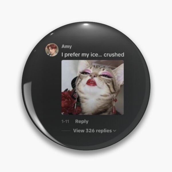 Item preview, I prefer my ice… crushed Cat Meme designed and sold by Doggie Style.