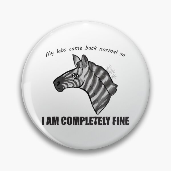 Item preview, Sad zebra patient "My labs are normal" designed and sold by DoodleBeasts.
