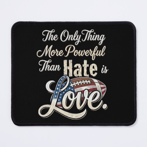 Item preview, The Only Thing More Powerful Than Hate is Love designed and sold by novapixel25100.