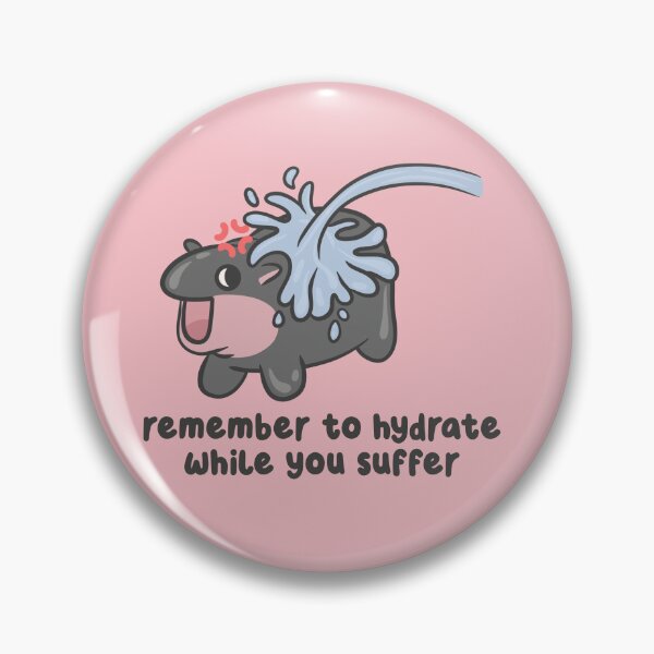 Item preview, remember to hydrate while you suffer hippo designed and sold by kaybowzie.