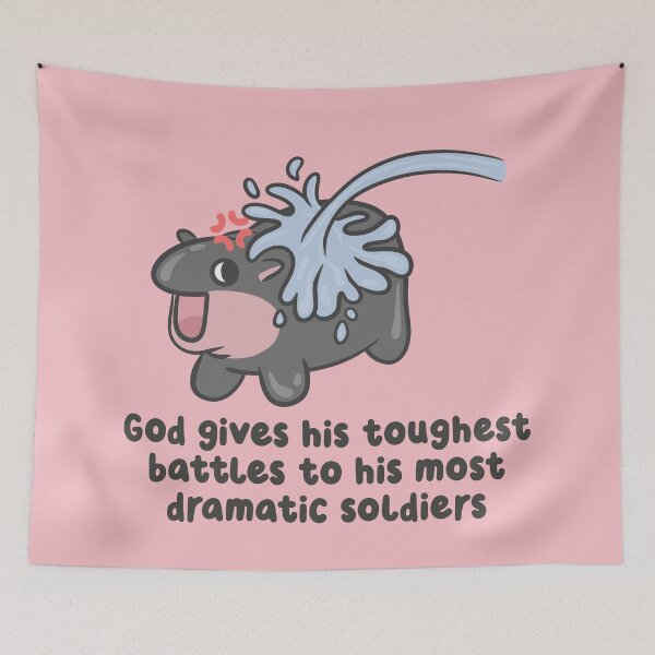 Item preview, god gives his toughest battles to his most dramatic soldiers hippo designed and sold by kaybowzie.
