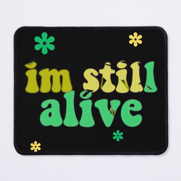 Item preview, i am still alive designed and sold by Stefrait-7.
