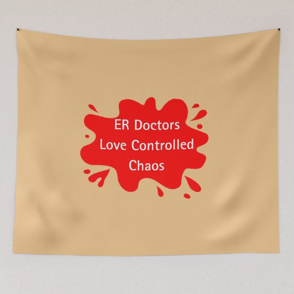 Item preview, ER Doctors Love Controlled Chaos Funny Doctor Quote designed and sold by Red BloB.