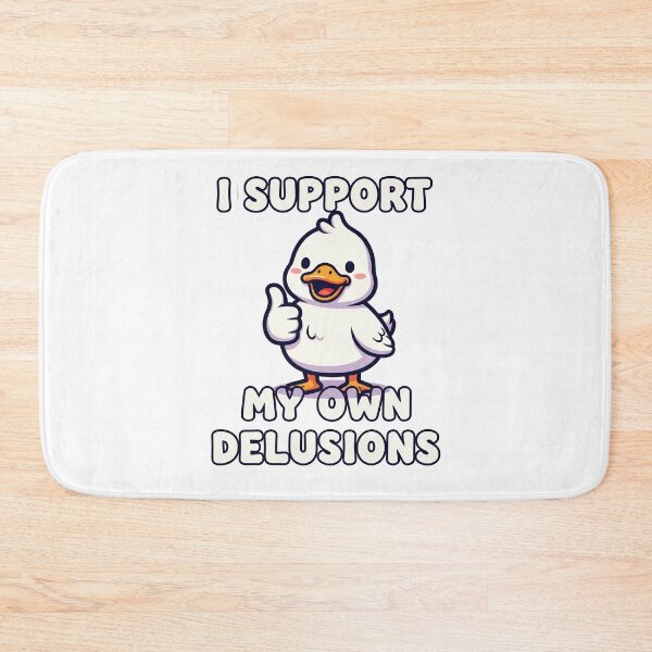 Item preview, I Support My Own Delusions - Cute Duck designed and sold by artaipix.