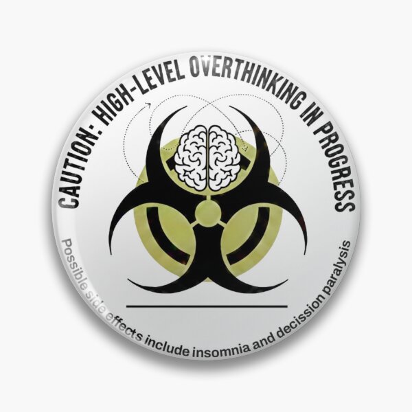 Item preview, Caution High-Level Overthinking In Progress designed and sold by octozap.