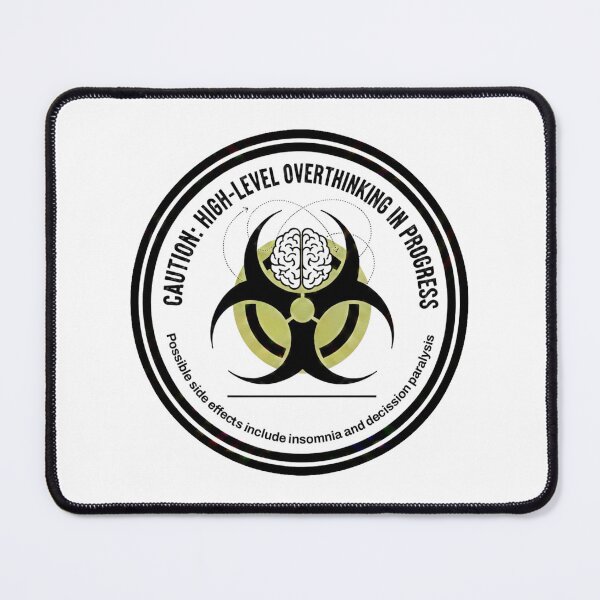 Item preview, Caution High-Level Overthinking In Progress designed and sold by octozap.