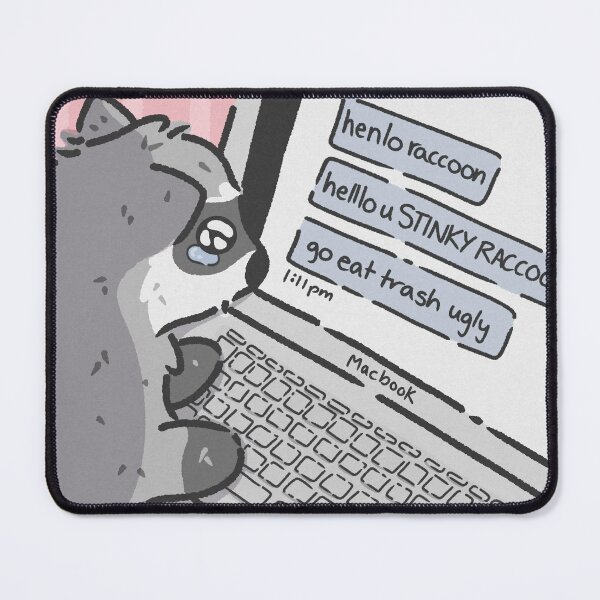 Item preview, raccoon getting cyber bullied meme designed and sold by kaybowzie.