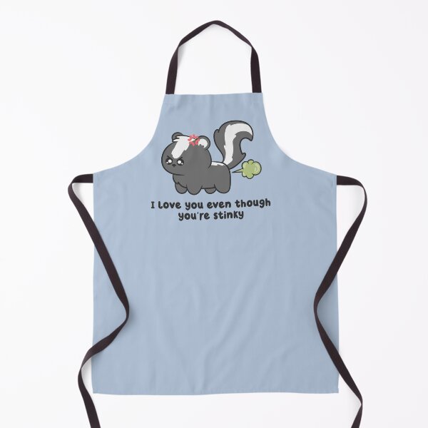 Item preview, i love you even though youre stinky farting skunk designed and sold by kaybowzie.