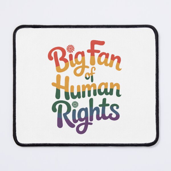 Item preview, Big Fan of Human Rights designed and sold by SiskinArt.
