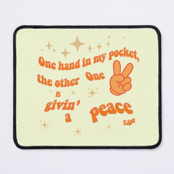 Item preview, One Hand In My Pocket, The Other One Is Givin’ a Peace Sign designed and sold by Stefrait-7.