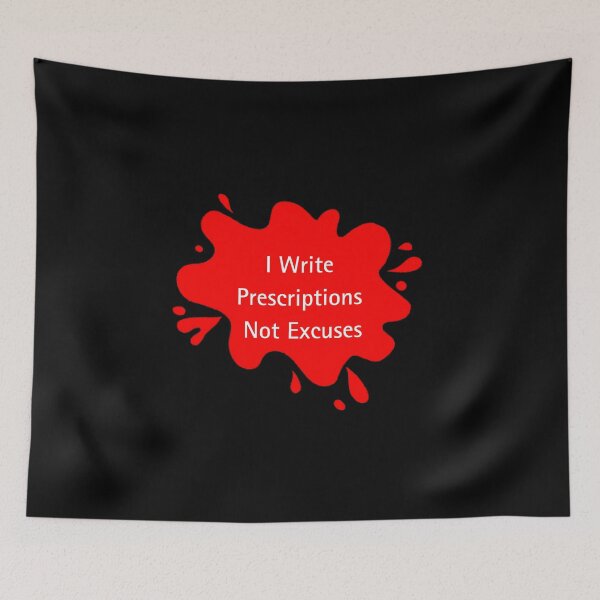 Item preview, I Write Prescriptions Not Excuses Funny Doctor Quote designed and sold by Red BloB.
