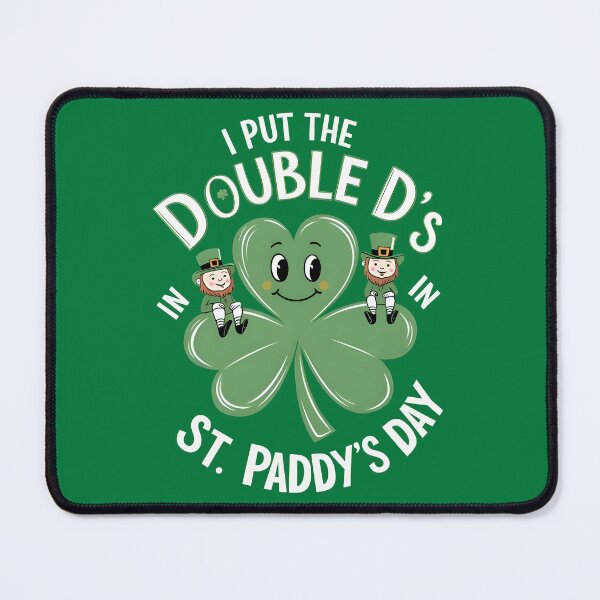 Item preview, I Put The Double D`s In St Paddy`s Day Funny Gifts For St. Patrick`s Day designed and sold by SkymarArt.