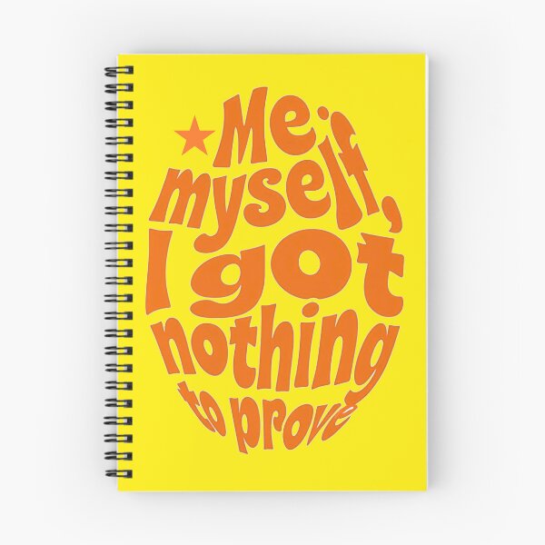 Item preview, Me, Myself, I Got Nothing to Prove - orange designed and sold by Stefrait-7.