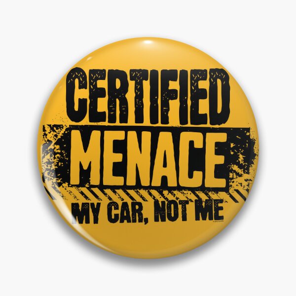 Item preview, Certified Menace – My Car, Not Me designed and sold by Automotive Art by Greg.