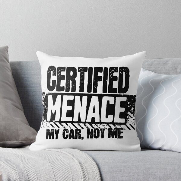 Item preview, Certified Menace – My Car, Not Me designed and sold by Automotive Art by Greg.