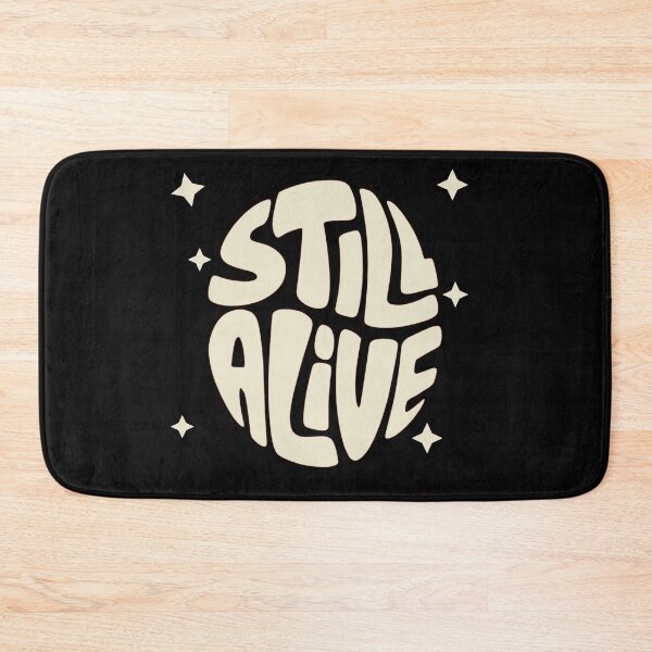 Item preview, Still Alive - bold designed and sold by Stefrait-7.