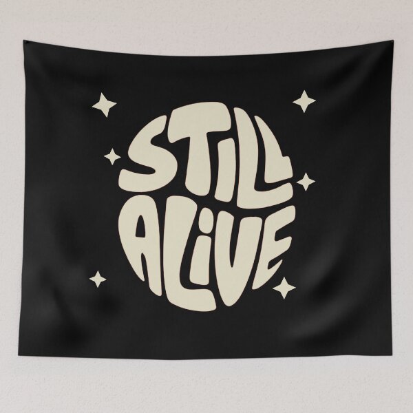 Item preview, Still Alive - bold designed and sold by Stefrait-7.