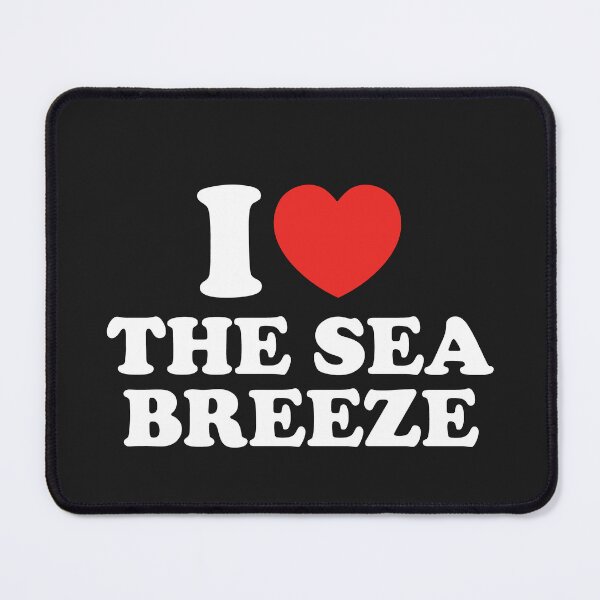Item preview, I Love The Sea Breeze designed and sold by shitpostee.
