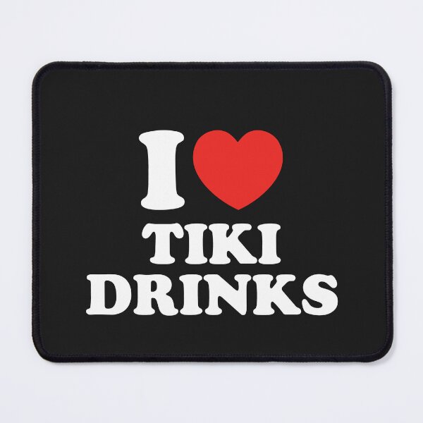 Item preview, I Love Tiki Drinks designed and sold by shitpostee.