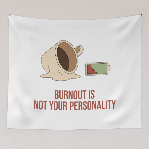 Item preview, Burnout Is Not Your Personality – Anti Hustle Mental Health Quote Design designed and sold by Asteriads.