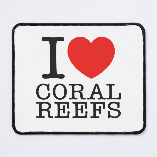 Item preview, I Love Coral Reefs designed and sold by shitpostee.