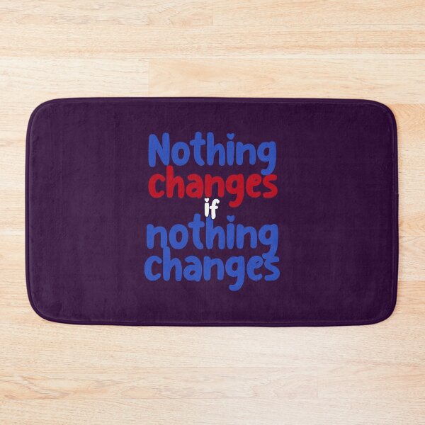 Item preview,  Nothing Changes If Nothing Changes. Motivational Quote. Positive Quote designed and sold by DesignHouse07.