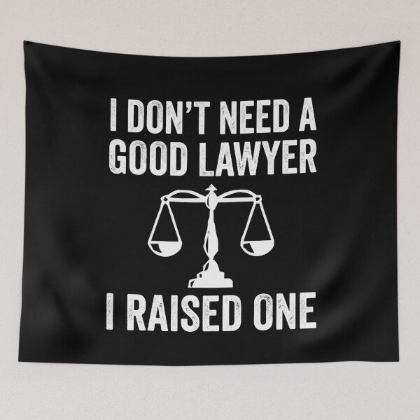 Item preview, I don't need a good lawyer I raised one designed and sold by Markon22.