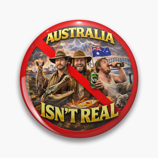Item preview, Austraila Isn't Real  designed and sold by VervetMonkey.