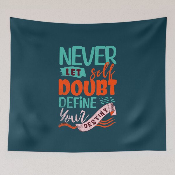 Item preview, Never Let Self Doubt Define Your Destiny Inspirational Quote designed and sold by NosandEdgy.