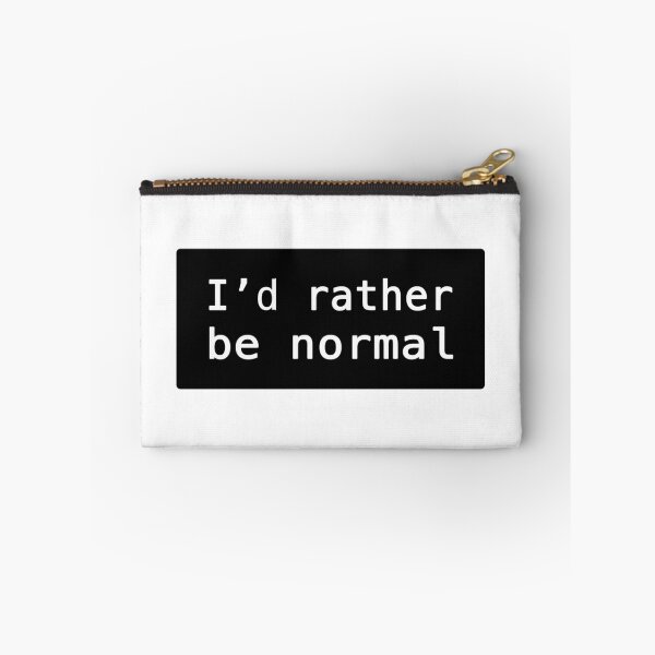 Item preview, I'd rather be normal designed and sold by FunnyGrief.