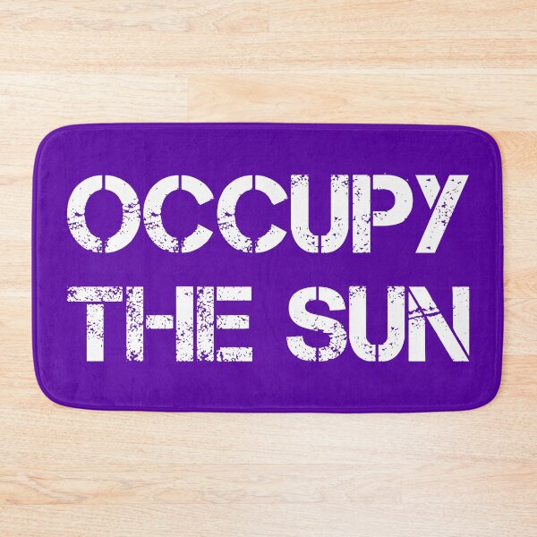 Item preview, Occupy The Sun designed and sold by Stoopiditees by The Golden Age of Stoopid.