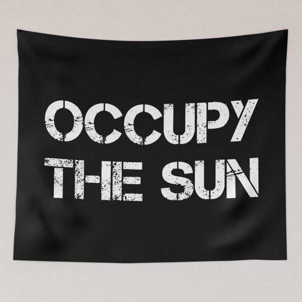 Item preview, Occupy The Sun designed and sold by Stoopiditees by The Golden Age of Stoopid.