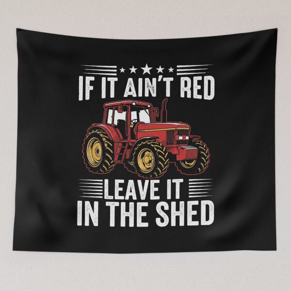 Item preview, if it ain't red leave it in the shed designed and sold by Markon22.