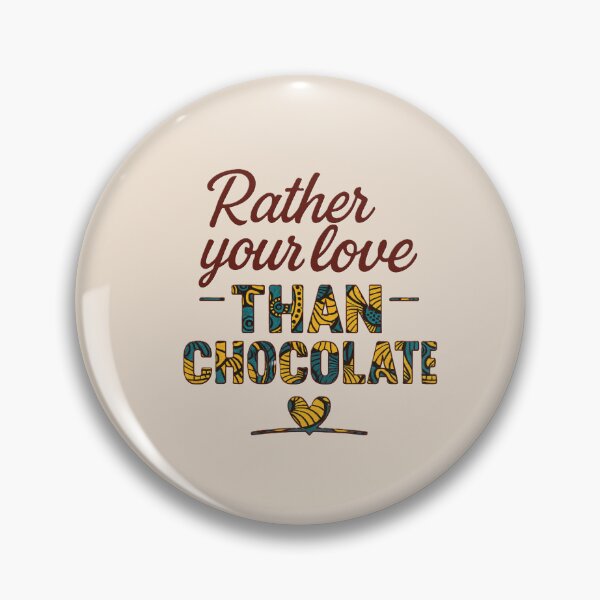 Item preview, Rather Your Love Than Chocolate – Wax Culture Edition designed and sold by Nzadi-Store.