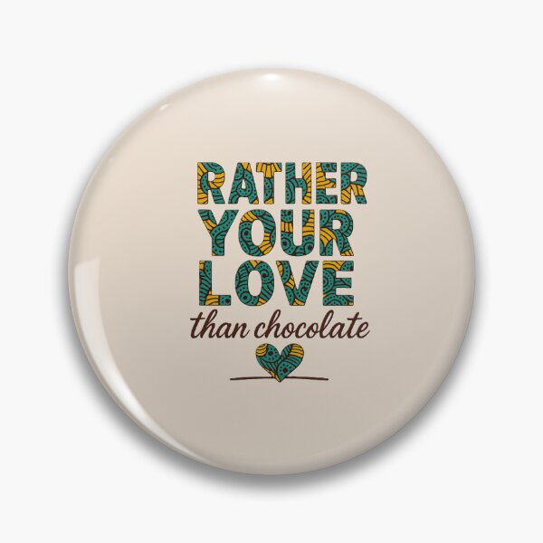 Item preview, Rather Your Love Than Chocolate – Wax Edition designed and sold by Nzadi-Store.
