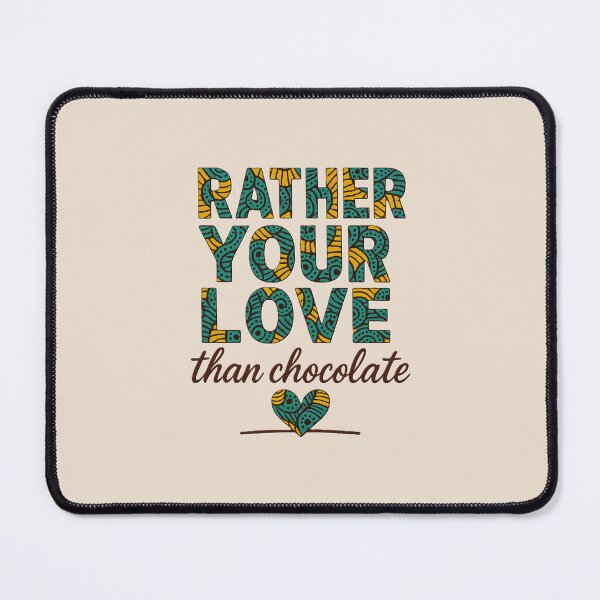 Item preview, Rather Your Love Than Chocolate – Wax Edition designed and sold by Nzadi-Store.