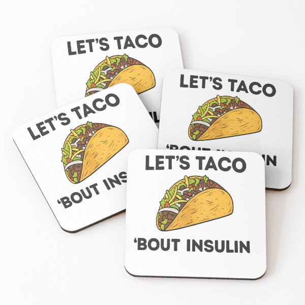 Item preview, Let’s Taco About Insulin – Funny Diabetes Humor Design for Diabetics designed and sold by DiabetesPrints.